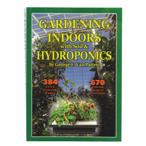 Gardening Indoors with Soil & Hydroponics - Fifth Edition